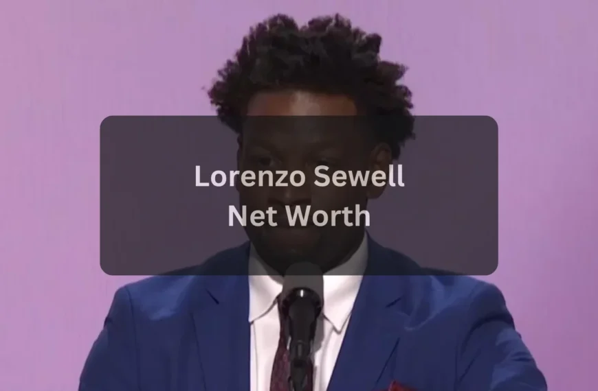 Lorenzo Sewell Net Worth Complete Biography, Income, and Financial Impact in 2026