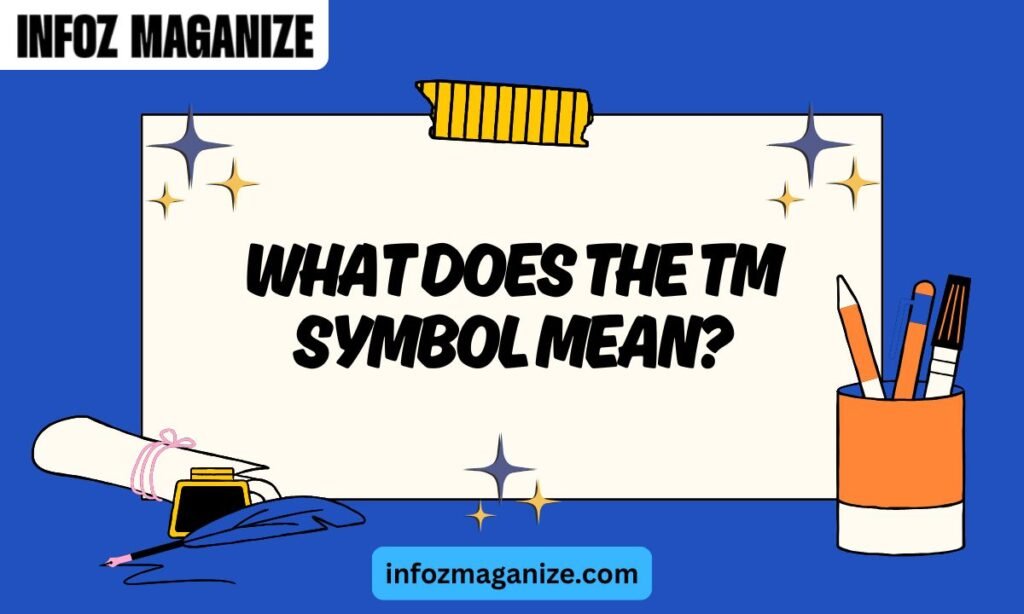 What Does the TM Symbol Mean