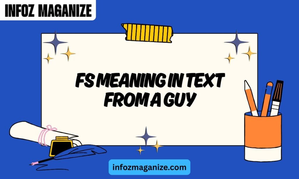 FS Meaning in Text From a Guy