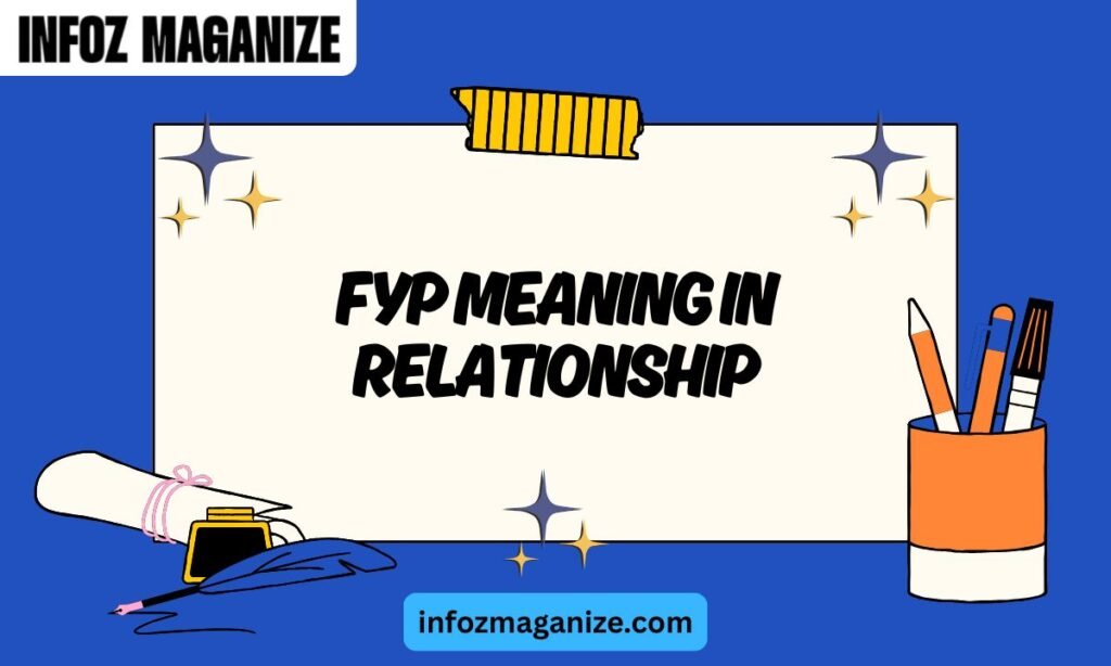 FYP Meaning in Relationship