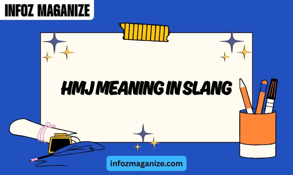 HMJ Meaning in Slang