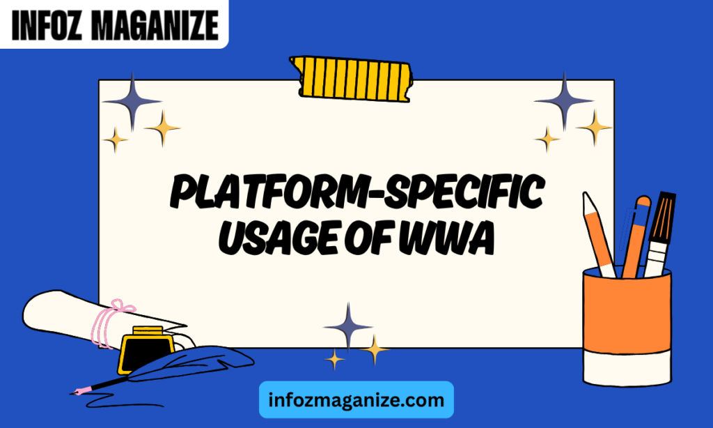 Platform-Specific Usage of WWA