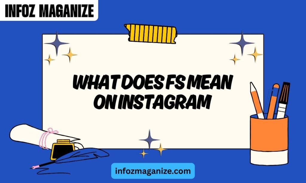 What Does FS Mean on Instagram