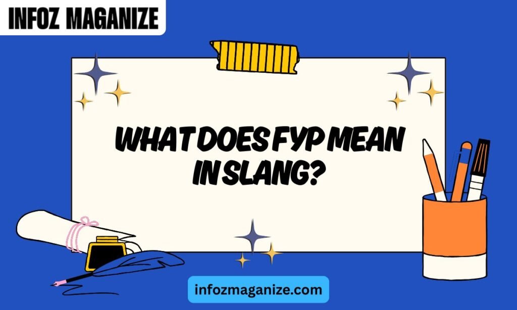 What Does FYP Mean in Slang