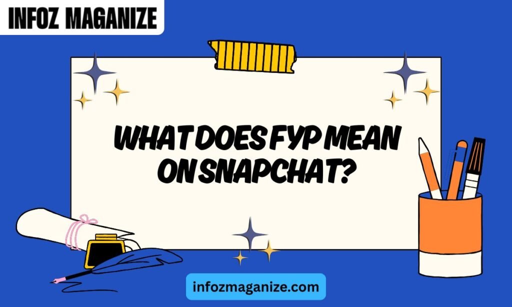 What Does FYP Mean on Snapchat