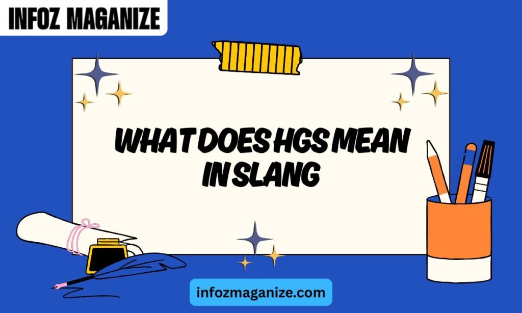 What Does HGS Mean in Slang