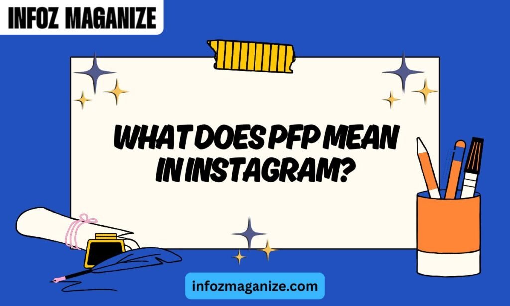 What Does PFP Mean in Instagram