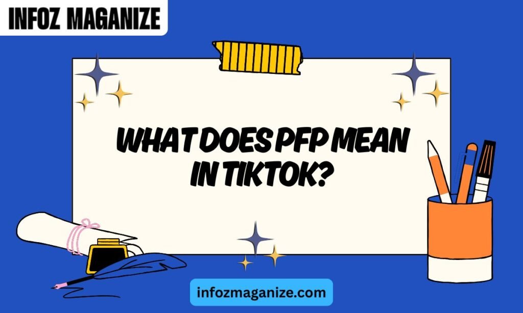 What Does PFP Mean in TikTok