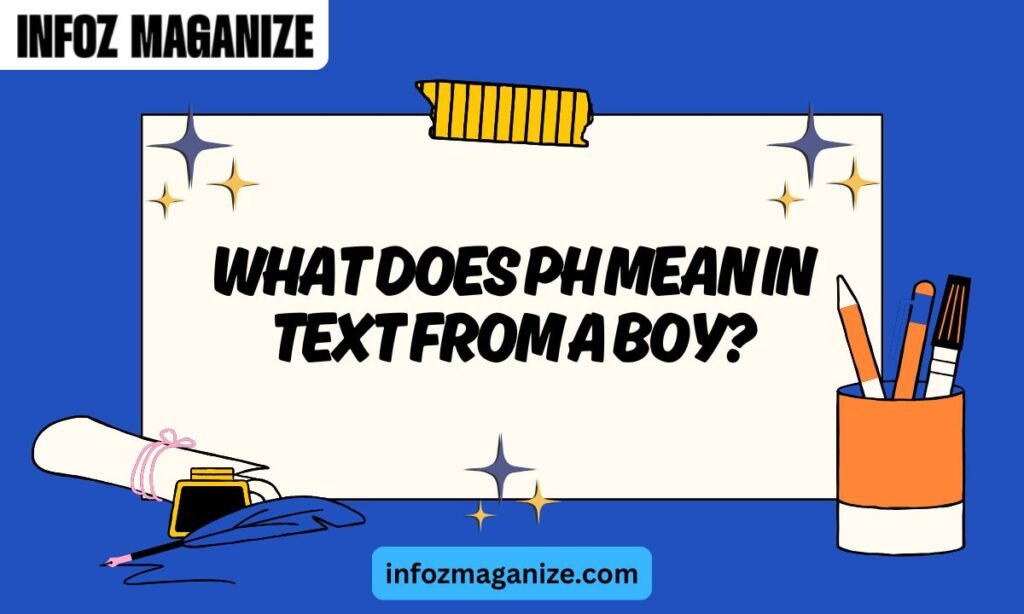 What Does PH Mean in Text from a Boy