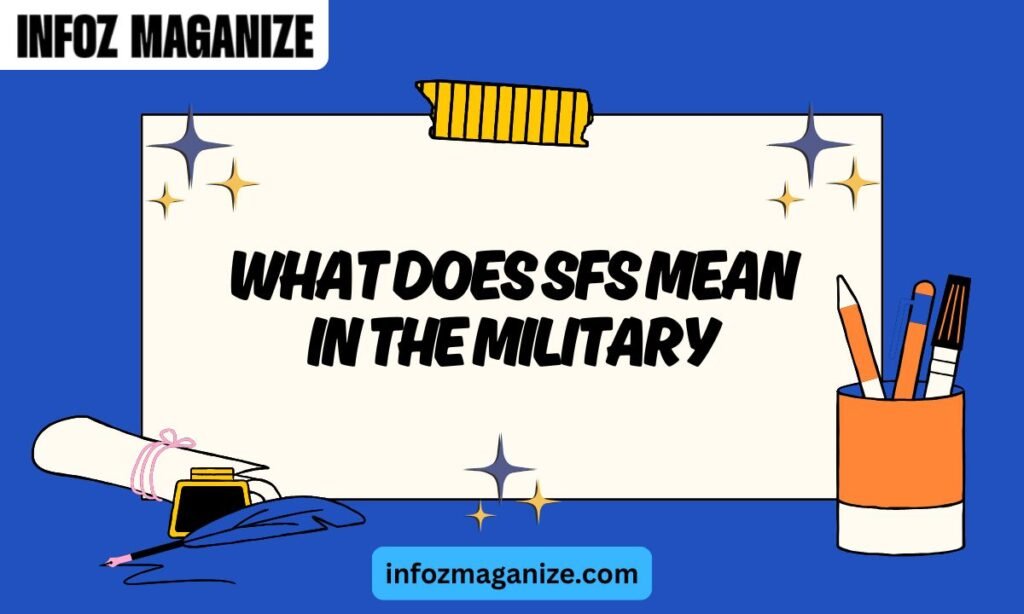 What Does SFS Mean in the Military