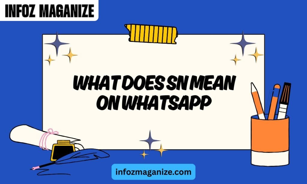 What Does SN Mean on WhatsApp