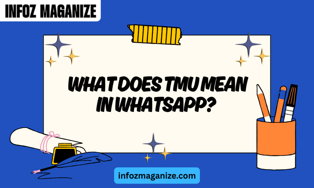 What Does TMU Mean in WhatsApp