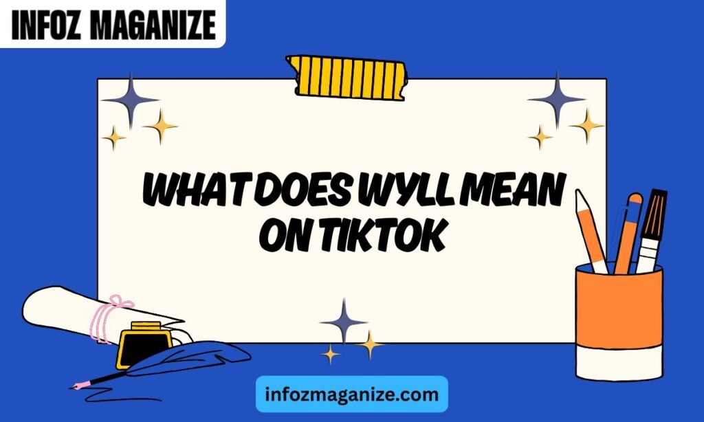 What Does WYLL Mean on TikTok