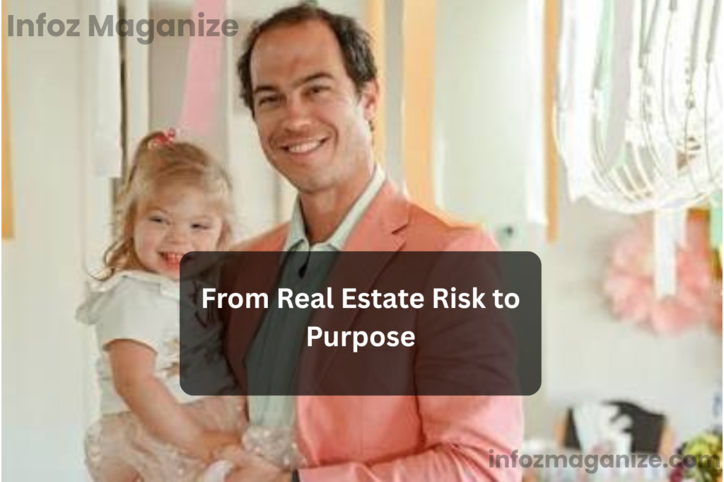 From Real Estate Risk to Purpose