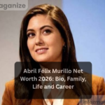 Abril Félix Murillo Net Worth 2026 Bio, Family, Life and Career