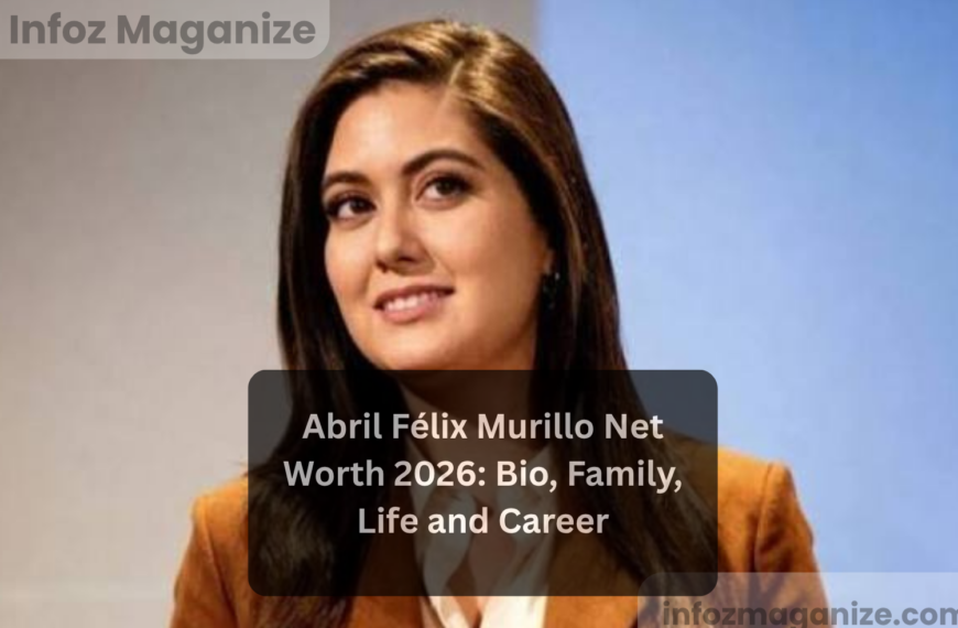 Abril Félix Murillo Net Worth 2026 Bio, Family, Life and Career