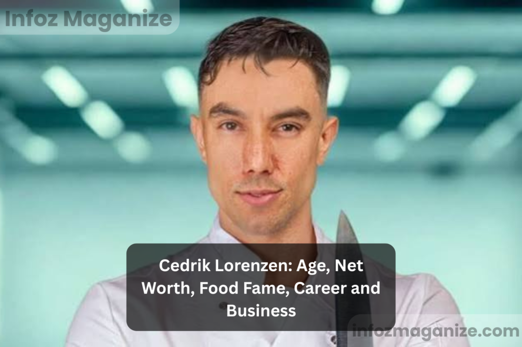 Cedrik Lorenzen Age, Net Worth, Food Fame, Career and Business