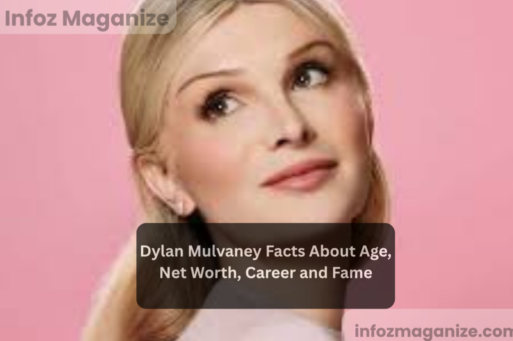 Dylan Mulvaney Facts About Age, Net Worth, Career and Fame
