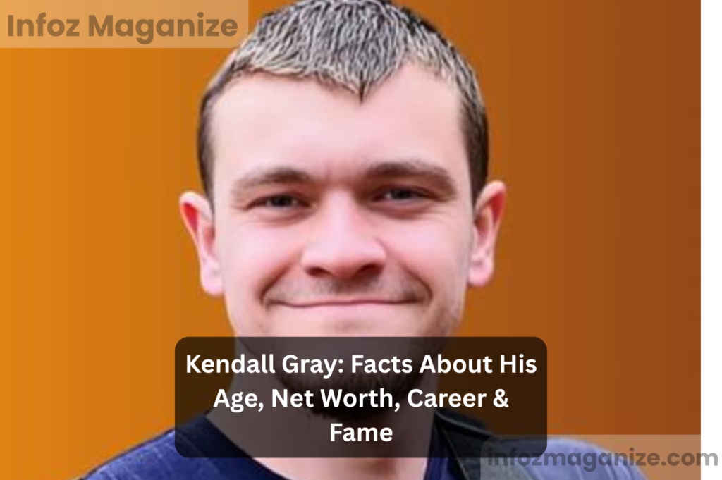 Kendall Gray Facts About His Age, Net Worth, Career & Fame
