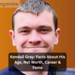 Kendall Gray Facts About His Age, Net Worth, Career & Fame