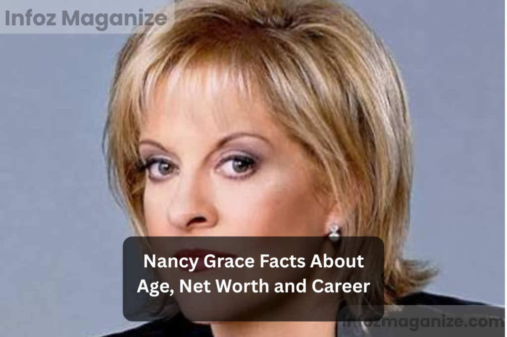 Nancy Grace Facts About Age, Net Worth and Career